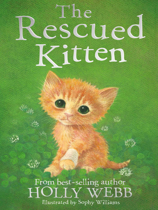 Title details for The Rescued Kitten by Holly Webb - Available
